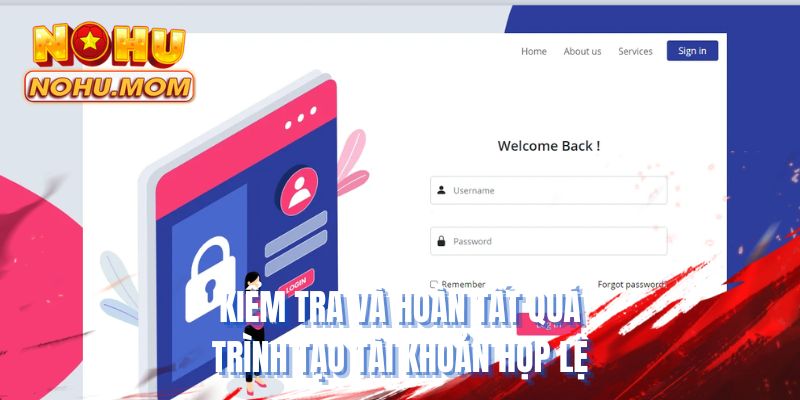 Kiểm tra và hoàn tất quá trình tạo tài khoản hợp lệ