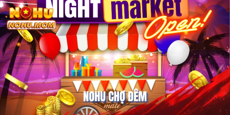 NOHU Chợ Đêm